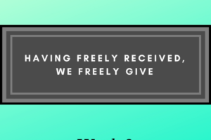 Grace Series: Week 2 - Having Freely Received, we freely give