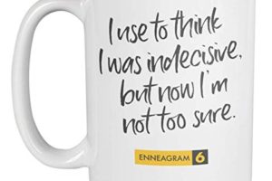 A mug with a Type 5 depiction, "I use to think I was indecisive, but now I'm not too sure."