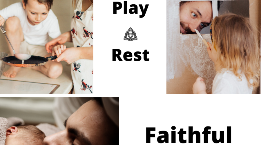 Picture of faithful fatherhood: teach play and rest
