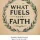 What Fuels Your Faith?